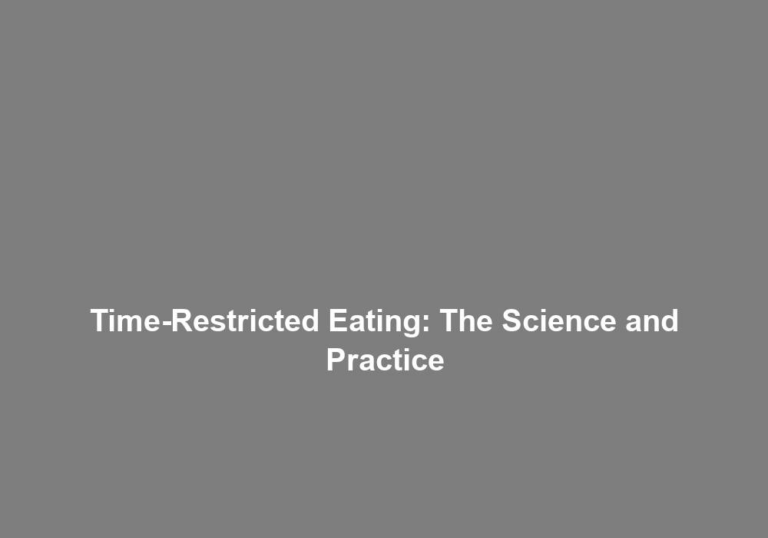 Time-Restricted Eating: The Science and Practice