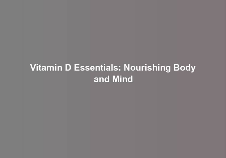 Vitamin D Essentials: Nourishing Body and Mind