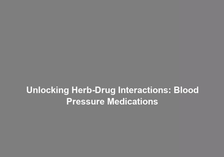 Unlocking Herb-Drug Interactions: Blood Pressure Medications