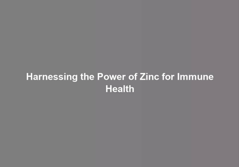 Harnessing the Power of Zinc for Immune Health