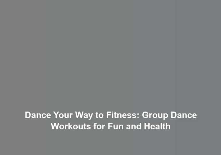 Dance Your Way to Fitness: Group Dance Workouts for Fun and Health