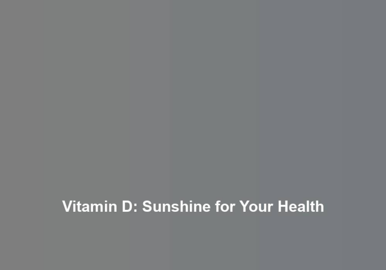 Vitamin D: Sunshine for Your Health