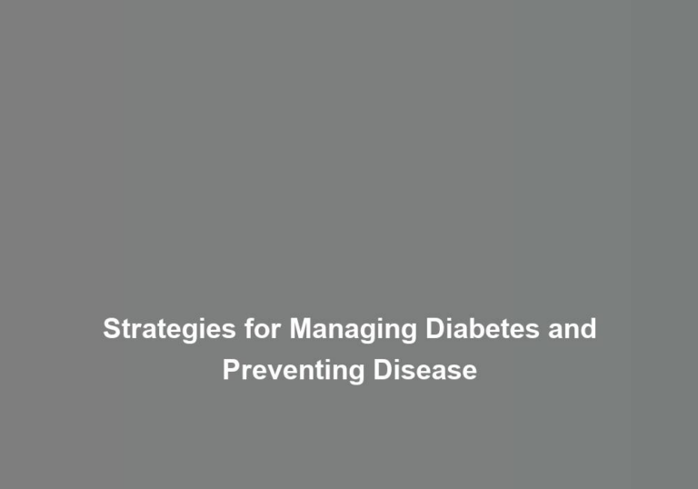 Strategies for Managing Diabetes and Preventing Disease
