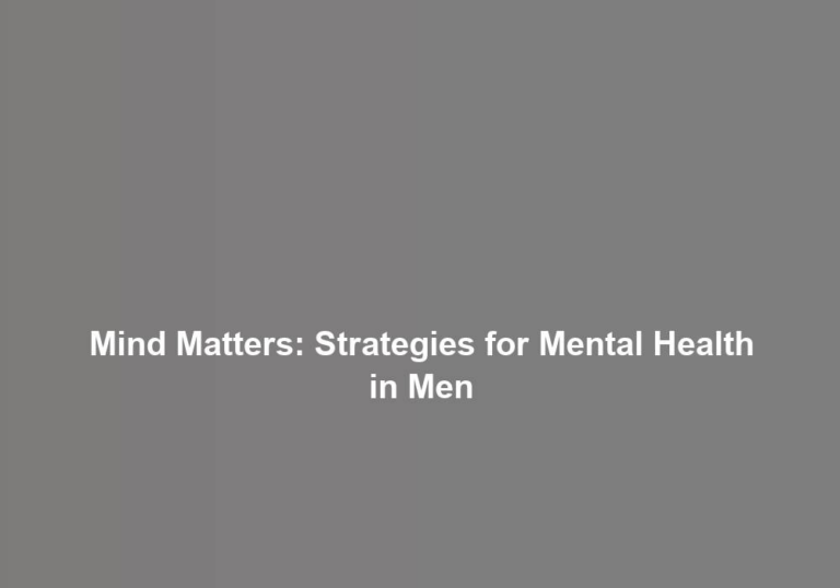 Mind Matters: Strategies for Mental Health in Men