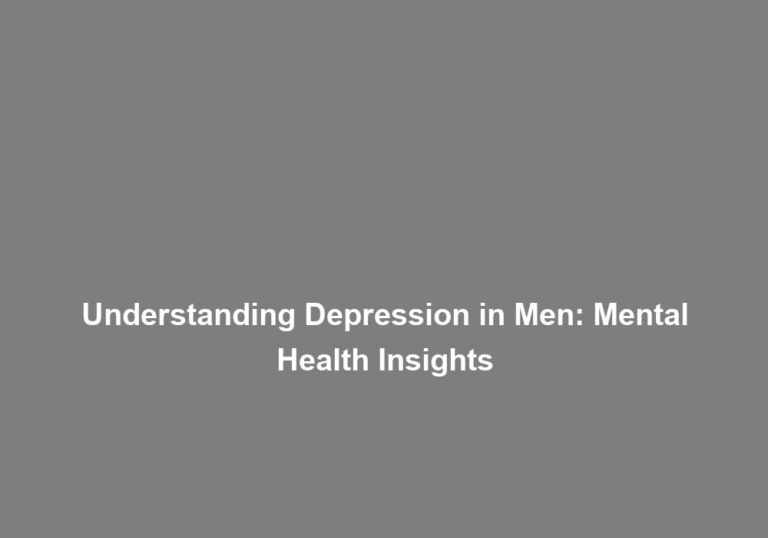 Understanding Depression in Men: Mental Health Insights