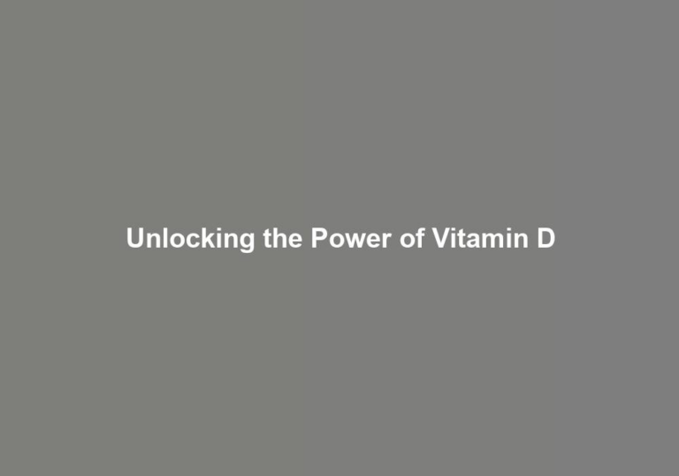 Unlocking the Power of Vitamin D