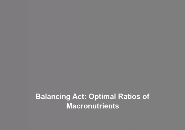 Balancing Act: Optimal Ratios of Macronutrients