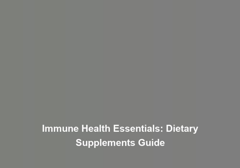 Immune Health Essentials: Dietary Supplements Guide