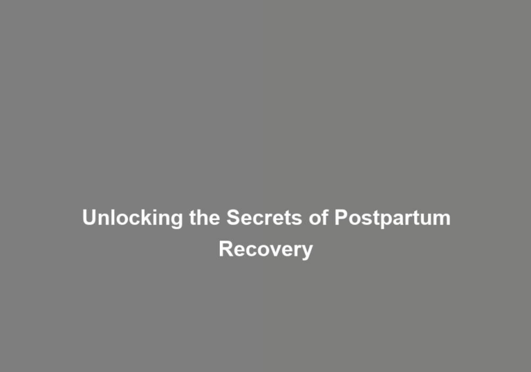 Unlocking the Secrets of Postpartum Recovery