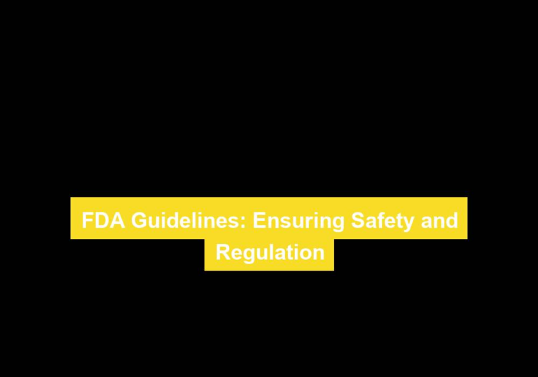 FDA Guidelines: Ensuring Safety and Regulation