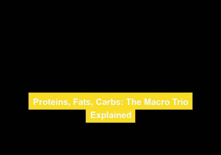Proteins, Fats, Carbs: The Macro Trio Explained