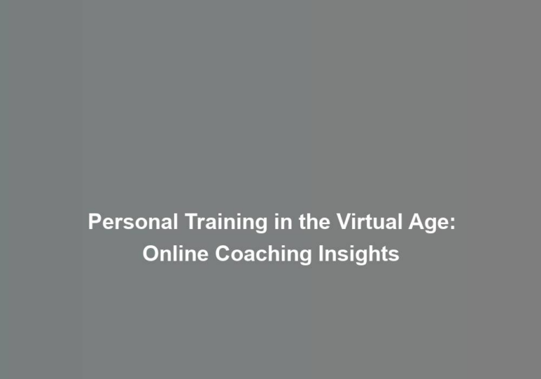 Personal Training in the Virtual Age: Online Coaching Insights