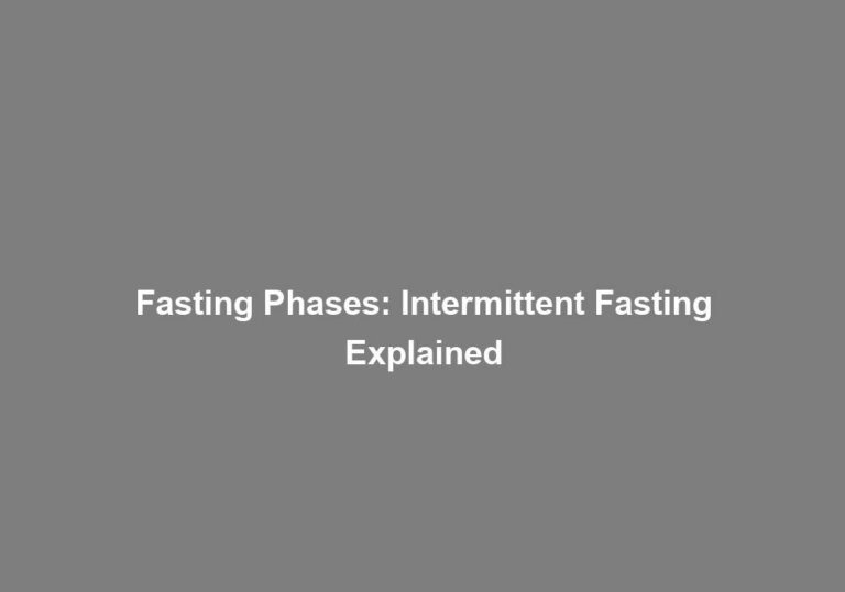 Fasting Phases: Intermittent Fasting Explained